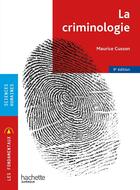 Couverture du livre « La criminologie (9e édition) » de Maurice Cusson aux éditions Hachette Education