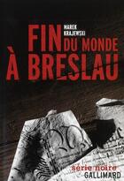 Couverture du livre « Fin du monde à Breslau » de Marek Krajewski aux éditions Gallimard