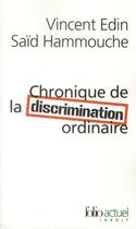Couverture du livre « Chronique de la discrimination ordinaire » de Vincent Edin et Said Hammouche aux éditions Gallimard