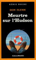 Couverture du livre « Meurtre sur l'Hudson » de Don Flynn aux éditions Gallimard