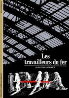 Couverture du livre « Les travailleurs du fer » de Jean-Yves Andrieux aux éditions Gallimard