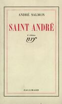 Couverture du livre « Saint andre » de Andre Salmon aux éditions Gallimard (patrimoine Numerise)