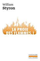 Couverture du livre « La proie des flammes t.1 » de William Styron aux éditions Gallimard