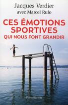 Couverture du livre « Ces émotions sportives qui nous font grandir » de Jacques Verdier aux éditions Flammarion