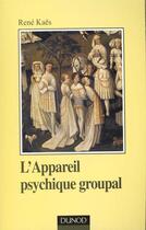 Couverture du livre « L'Appareil Psychique Groupal » de Rene Kaes aux éditions Dunod