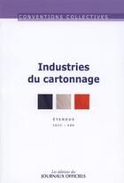 Couverture du livre « Cartonnage ; IDCC 489 ; 9ème édition » de  aux éditions Direction Des Journaux Officiels