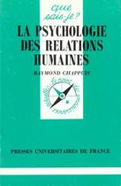 Couverture du livre « Psychologie des relations humaines » de Sigrid Leberer aux éditions Que Sais-je ?