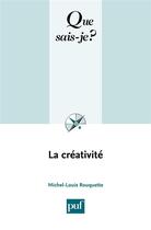 Couverture du livre « La créativité » de Michel-Louis Rouquette aux éditions Que Sais-je ?