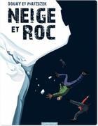 Couverture du livre « Neige et roc » de Douay et Piatzszek aux éditions Casterman