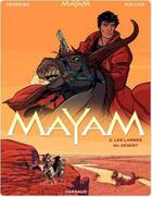 Couverture du livre « Mayam t.2 ; les larmes du désert » de Daniel Koller et Stephen Desberg aux éditions Dargaud