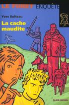 Couverture du livre « La Cache Maudite » de Bulteau Yves aux éditions Albin Michel Jeunesse