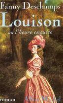 Couverture du livre « Louison ou l'heure exquise » de Fanny Deschamps aux éditions Albin Michel