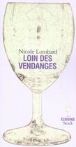 Couverture du livre « Loin des vendanges » de Lombard-N aux éditions Stock