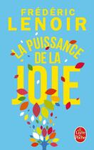 Couverture du livre « La puissance de la joie » de Frederic Lenoir aux éditions Le Livre De Poche