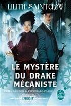 Couverture du livre « Le mystère du drake mécaniste » de Lilith Saintcrow aux éditions Le Livre De Poche