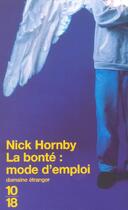 Couverture du livre « La Bonte : Mode D'Emploi » de Nick Hornby aux éditions 10/18
