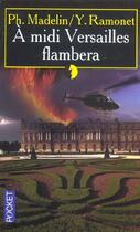 Couverture du livre « A Midi Versailles Flambera » de Philippe Madelin aux éditions Pocket