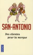 Couverture du livre « San-Antonio : des clientes pour la morgue » de San-Antonio aux éditions Pocket