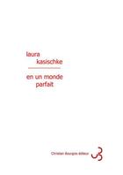Couverture du livre « En un monde parfait » de Laura Kasischke aux éditions Christian Bourgois