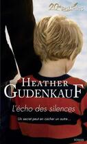 Couverture du livre « L'écho des silences » de Heather Gudenkauf aux éditions Harlequin
