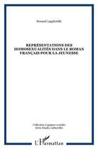 Couverture du livre « Représentations des homosexualités dans le roman français pour la jeunesse » de Renaud Lagabrielle aux éditions L'harmattan