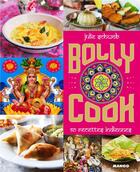 Couverture du livre « Bolly cook ; 50 recettes indiennes » de Julie Schwob aux éditions Mango