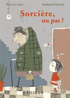 Couverture du livre « Sorcière ou pas ? » de Thierry Lenain aux éditions Books On Demand