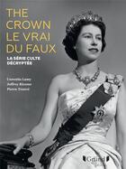 Couverture du livre « The Crown, le vrai du faux » de Joffrey Ricome et Corentin Lamy et Pierre Trouve aux éditions Grund