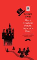 Couverture du livre « Heurs et malheurs du sous-majordome Minor » de Patrick Dewitt aux éditions Actes Sud