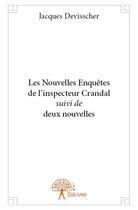 Couverture du livre « Les nouvelles enquêtes de l'inspecteur Crandal ; deux nouvelles » de Jacques Devisscher aux éditions Edilivre