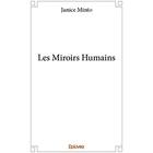 Couverture du livre « Les Miroirs Humains » de Minto Janice aux éditions Edilivre