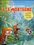 Couverture du livre « À nous les vacances à la montagne » de Stephane Frattini et Gregoire Mabire aux éditions Glenat Jeunesse