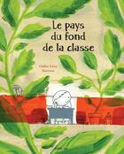 Couverture du livre « Le pays du fond de la classe » de Didier Lévy et Barroux aux éditions Frimousse