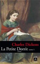 Couverture du livre « La petite Dorrit t.1 » de Charles Dickens aux éditions Archipoche
