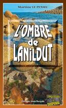 Couverture du livre « L'ombre de Lanildut » de Martine Le Pensec aux éditions Bargain