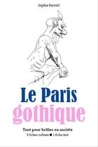 Couverture du livre « Le Paris gothique » de Sophie Favrolt aux éditions Editions Du Cenacle