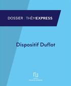 Couverture du livre « Dispositif Duflot » de Redaction Efl aux éditions Lefebvre