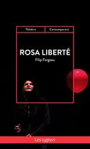 Couverture du livre « Rosa liberté » de Filip Forgeau aux éditions Les Cygnes
