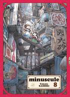 Couverture du livre « Minuscule Tome 8 » de Takuto Kashiki aux éditions Komikku