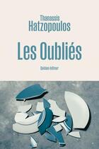 Couverture du livre « Les oubliés » de Thanassis Hatzopoulos aux éditions Quidam