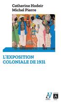 Couverture du livre « L'exposition coloniale de 1931 » de Michel Pierre et Catherine Hodeir aux éditions Archipoche