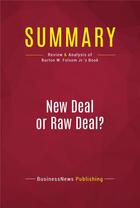 Couverture du livre « Summary: New Deal or Raw Deal? : Review and Analysis of Burton W. Folsom Jr.'s Book » de Businessnews Publish aux éditions Political Book Summaries