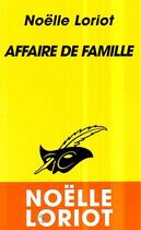 Couverture du livre « Affaire De Famille » de Loriot-N aux éditions Editions Du Masque