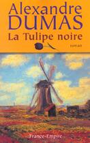 Couverture du livre « La tulipe noire » de Alexandre Dumas aux éditions France-empire