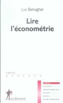 Couverture du livre « Lire l'économétrie » de Luc Behaghel aux éditions La Decouverte