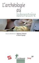 Couverture du livre « L'archéologie au laboratoire » de Stephanie Thiebault aux éditions La Decouverte