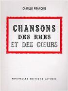 Couverture du livre « Chanson des rues et des coeurs » de Camille Francois aux éditions Nel
