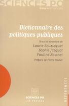 Couverture du livre « Dictionnaire Des Politiques Publiques » de Sophie Jacquot et Pauline Ravinet et Laurie Boussaguet aux éditions Presses De Sciences Po
