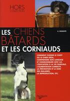 Couverture du livre « Les chiens bâtards et les corniauds » de Amelie Murante aux éditions De Vecchi