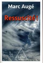 Couverture du livre « Ressuscité ! » de Marc Auge aux éditions Odile Jacob